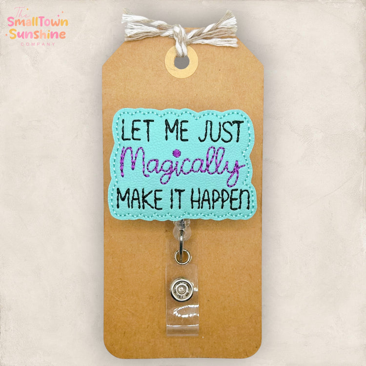 Let Me Magically Make It Happen Badge Topper