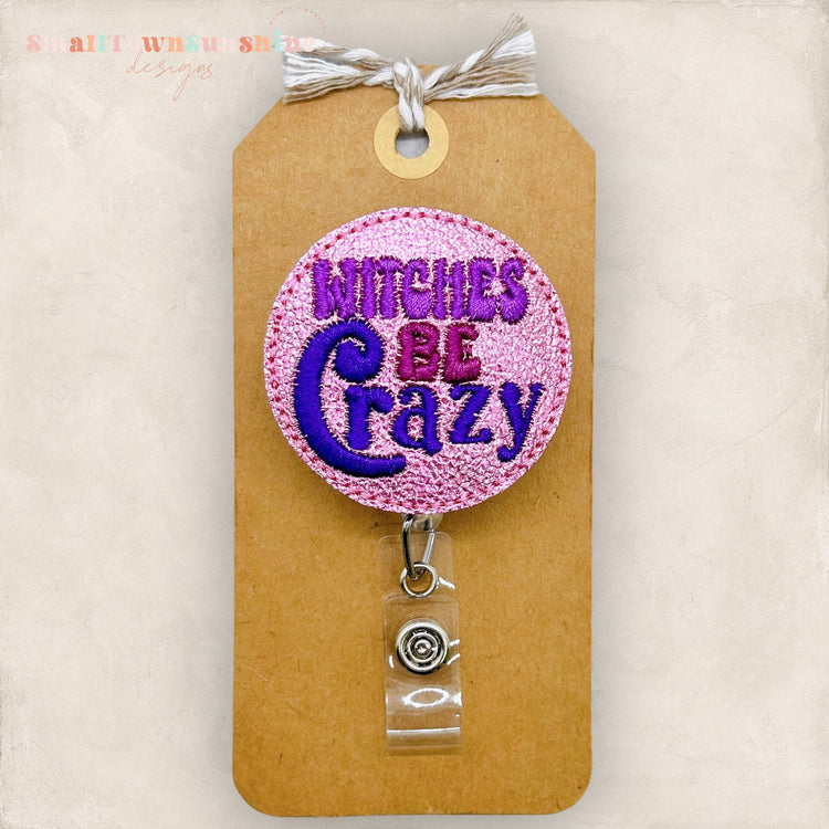 Witches Be Crazy Badge Topper