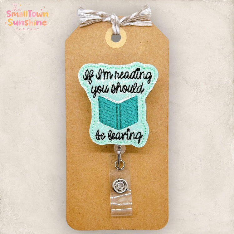 If Iβm Reading You Should Be Leaving Badge Reel, Librarian Badge Clip, Teacher Lanyard, Nurse Badge Reel, Retractable ID Holder | GLITTER