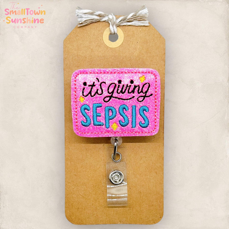 Itβs Giving Sepsis Retractable Badge Reel: ID Holder, Name Tag, Topper, Coworker Gift, Lanyard, MRI Safe, Heavy Duty Options | GLITTER
