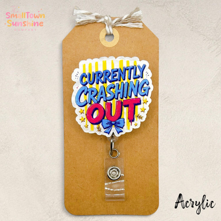 Currently Crashing Out Retractable Badge Reel: Funny ID Holder, Name Tag, Topper, Coworker Gift, Lanyard, Mri Safe, Heavy Duty | ACRYLIC
