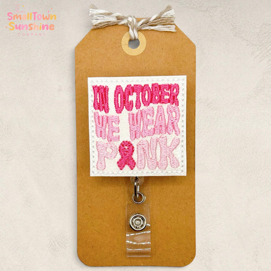 In October We Wear Pink Retractable Badge Reel: Breast Cancer ID Holder, Oncology Name Tag, Topper, Coworker Gift, Teacher Lanyard | GLITTER