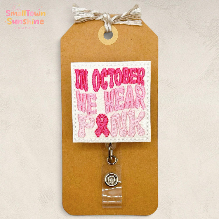 In October We Wear Pink Retractable Badge Reel: Breast Cancer ID Holder, Oncology Name Tag, Topper, Coworker Gift, Teacher Lanyard | GLITTER
