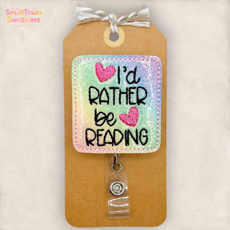 I’d Rather Be Reading Retractable Badge Reel: ID Holder, Name Tag, Topper, Coworker Gift, Lanyard, MRI Safe, Heavy Duty Clip | GLITTER