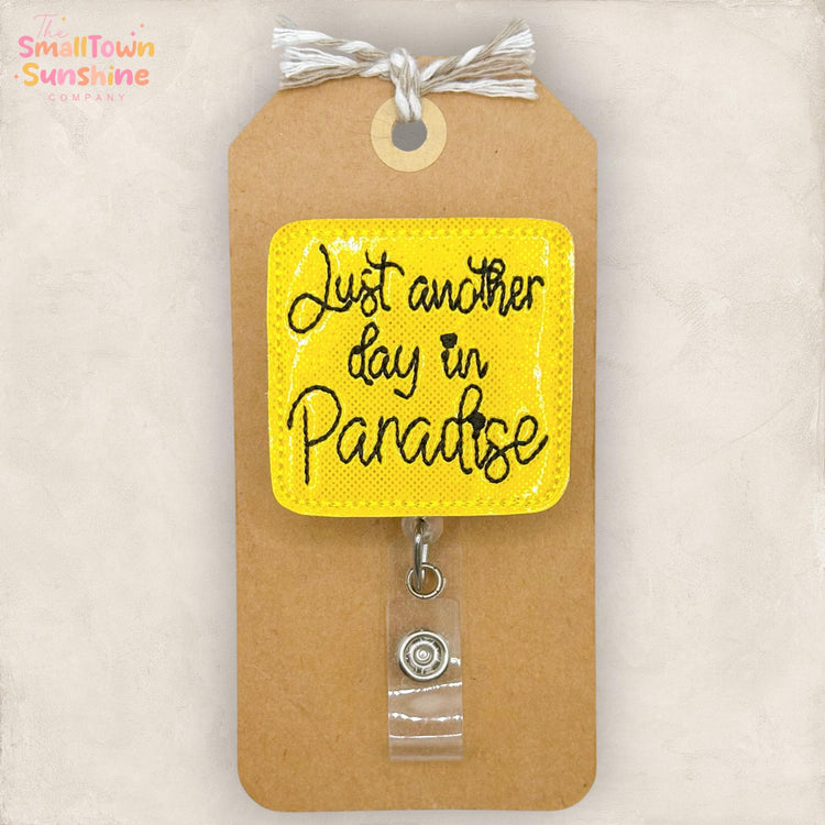 Another Day in Paradise Retractable Badge Reel: Sarcastic Work ID Holder, Name Tag, Topper, Coworker Gift, Lanyard, MRI Safe, Heavy Duty
