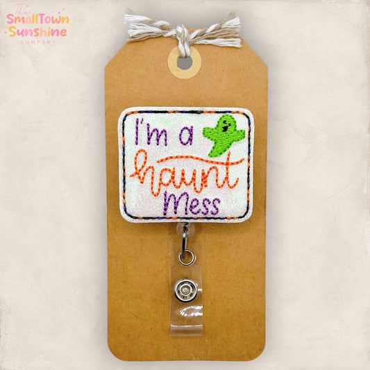 I’m a Haunt Mess Badge Topper
