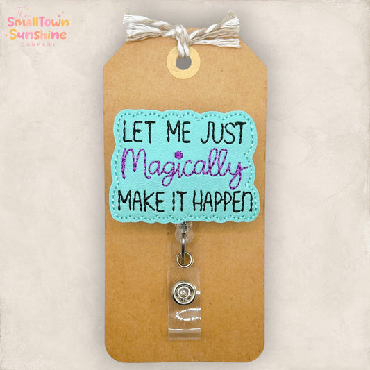 Let Me Magically Make It Happen Badge Topper
