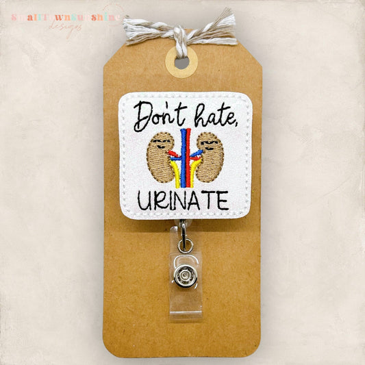 Don’t Hate Urinate Badge Topper