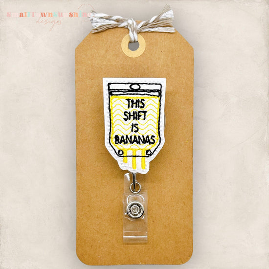This Shift is Bananas Badge Topper