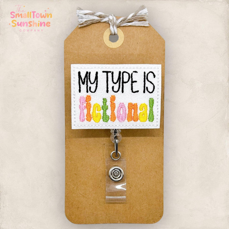 My Type is Fictional Badge Topper