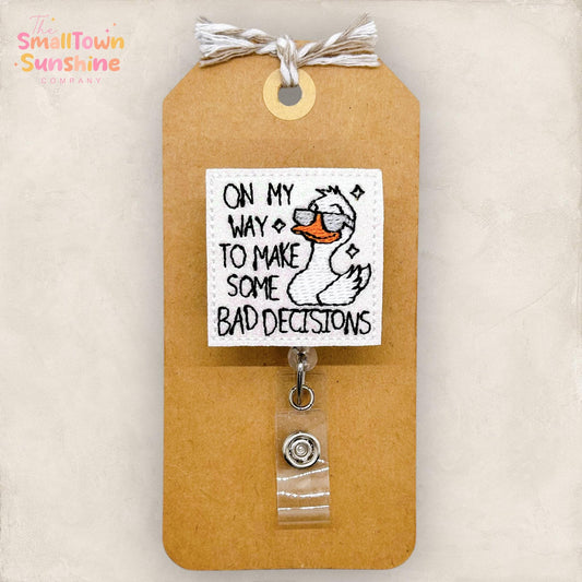 On My Way to Make Bad Decisions Badge Topper