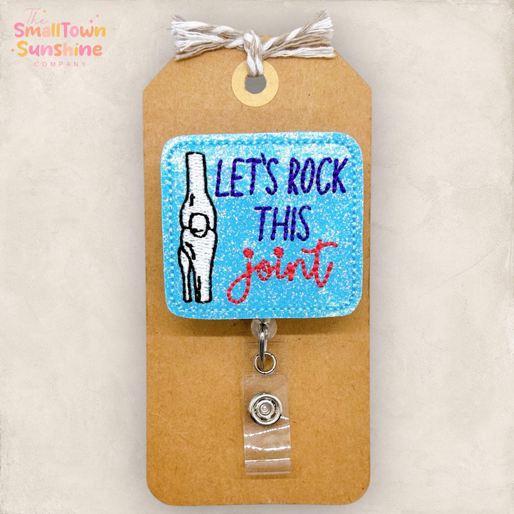 Let’s Rock This Joint Badge Reel, Physical Therapy Badge Clip, Orthopedic Lanyard, Name Tag, Coworker Gift, Retractable ID Holder | GLITTER