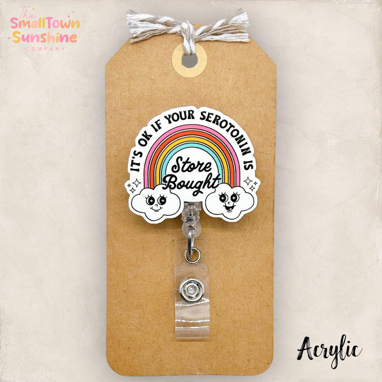 Store Bought Serotonin Retractable Badge Reel: ID Holder, Name Tag, Topper, Coworker Gift, Lanyard, MRI Safe, Heavy Duty Options | ACRYLIC