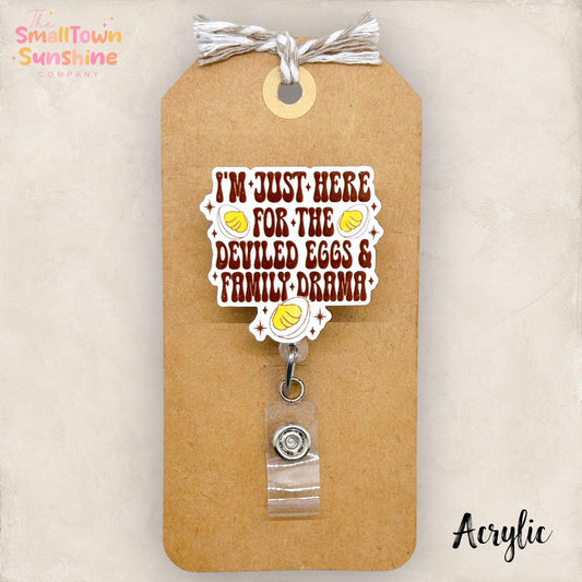 Deviled Eggs & Family Drama Retractable Badge Reel: ID Holder, Name Tag, Coworker Gift, Lanyard, MRI Safe, Heavy Duty Options | ACRYLIC