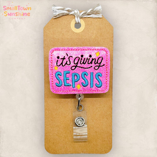 It’s Giving Sepsis Retractable Badge Reel: ID Holder, Name Tag, Topper, Coworker Gift, Lanyard, MRI Safe, Heavy Duty Options | GLITTER