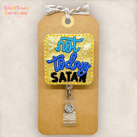 Not Today Satan Retractable Badge Reel: Christian ID Holder, Name Tag, Topper, Coworker Gift, Lanyard, MRI Safe, Heavy Duty | GLITTER