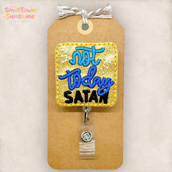 Not Today Satan Retractable Badge Reel: Christian ID Holder, Name Tag, Topper, Coworker Gift, Lanyard, MRI Safe, Heavy Duty | GLITTER