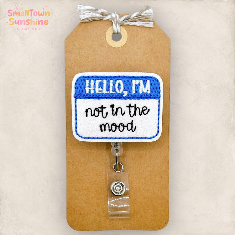 Hello I’m Not in the Mood Retractable Badge Reel: ID Holder, Name Tag, Topper, Coworker Gift, Lanyard, MRI Safe, Heavy Duty Option | GLITTER