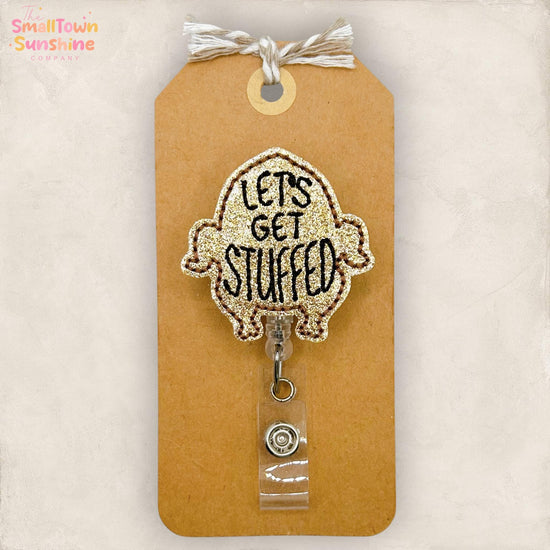 Let’s Get Stuffed Retractable Badge Reel: Thanksgiving ID Holder, Name Tag, Topper, Coworker Gift, Lanyard, MRI Safe, Heavy Duty | GLITTER