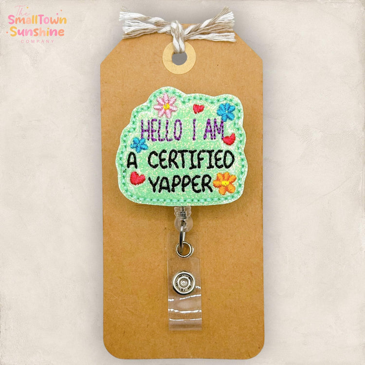 Hello I’m a Certified Yapper Retractable Badge Reel: ID Holder, Name Tag, Topper, Coworker Gift, Lanyard, MRI Safe, Heavy Duty | GLITTER