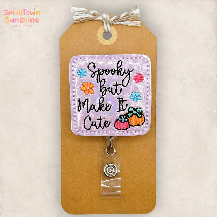 Spooky But Make It Cute Retractable Badge Reel: Halloween ID Holder, Name Tag, Topper, Coworker Gift, Lanyard, MRI Safe, Heavy Duty