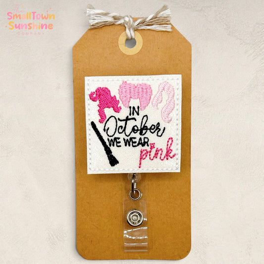 In October We Wear Pink Retractable Badge Reel: Breast Cancer ID Holder, Oncology Name Tag, Topper, Coworker Gift, Teacher Lanyard | GLITTER