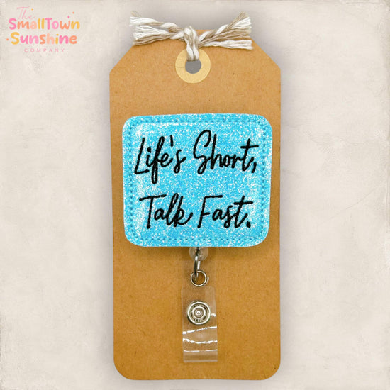 Life’s Short Talk Fast Retractable Badge Reel: ID Holder, Name Tag, Topper, Coworker Gift, Lanyard, MRI Safe, Heavy Duty Clip | GLITTER