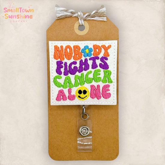 Nobody Fights Cancer Alone Retractable Badge Reel: Awareness ID Holder, Name Tag, Topper, Coworker Gift, Lanyard, MRI Safe Options | GLITTER